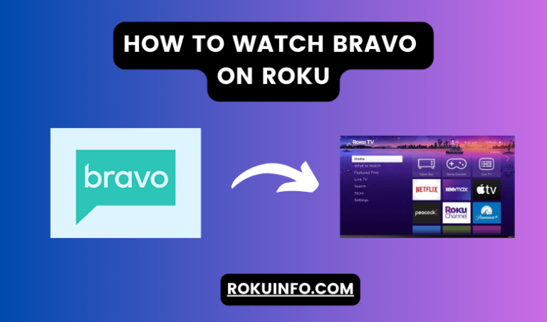 How to Watch Bravo on Roku – Your Step-by-Step Guide