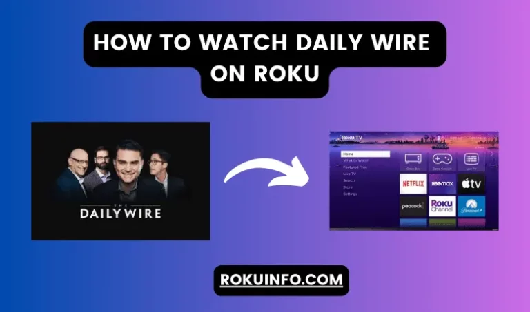 How to Get Daily Wire on Roku