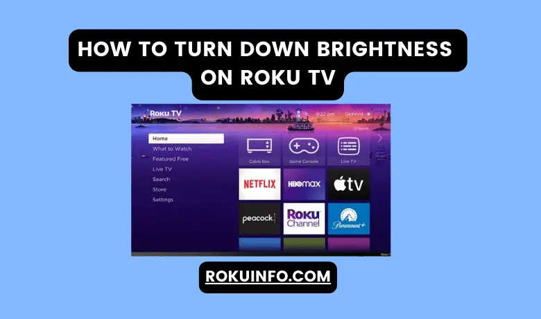 How to turn down brightness on Roku TV