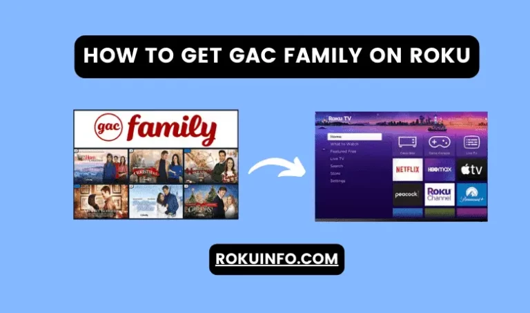 How to Get GAC Family on Roku